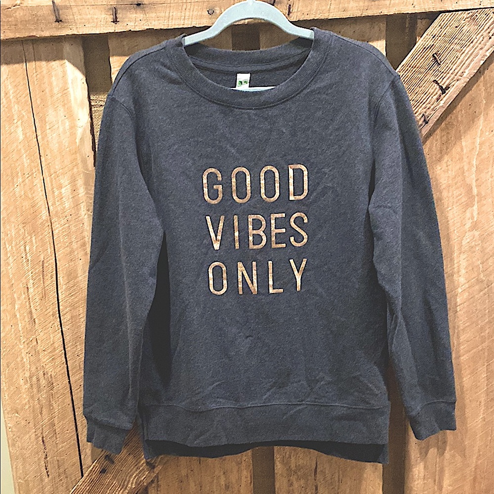 Green Tea Good Vibes Only Gray Sweatshirt